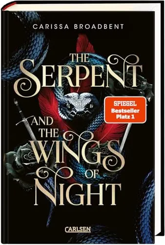 The Serpent and the Wings of Night - Luxusausgabe der dramatischen Romantasy, mit Lesebändchen und düsterem High-Fantasy-Setting