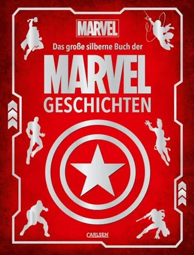 Marvel: Das große silberne Buch der MARVEL-Geschichten - Gutenachtgeschichten für Kinder, spannende 5-Minuten-Geschichten über alle Marvel-Superhelden und -heldinnen, perfekt für das Vorlesen vor dem Schlafengehen.
