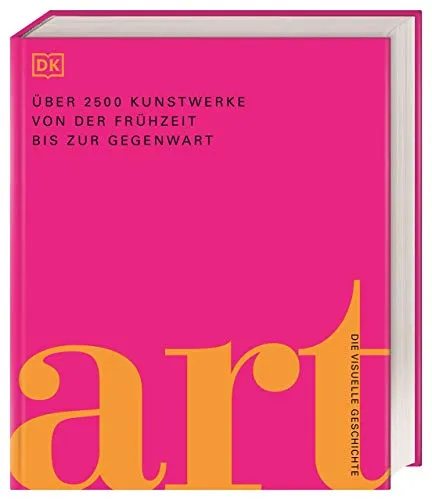 Art: Die visuelle Geschichte - Über 2500 Kunstwerke von Frühzeit bis Gegenwart - Erotikkalender mit 3000 brillanten Abbildungen und über 700 Künstler-Profilen für Kunstliebhaber und Sammler.