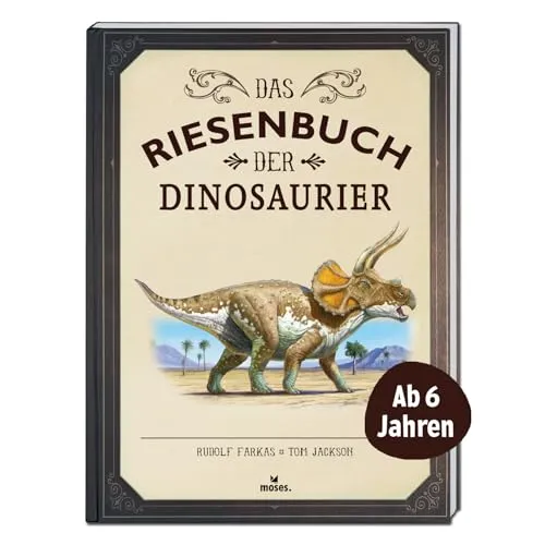 Das Riesenbuch der Dinosaurier – Großformatiges Lexikon für Dino-Fans - Schule & Lernen: Entdecken Sie lebendige Illustrationen und spannende Fakten über Dinosaurier, ideal für Kinder ab 6 Jahren.