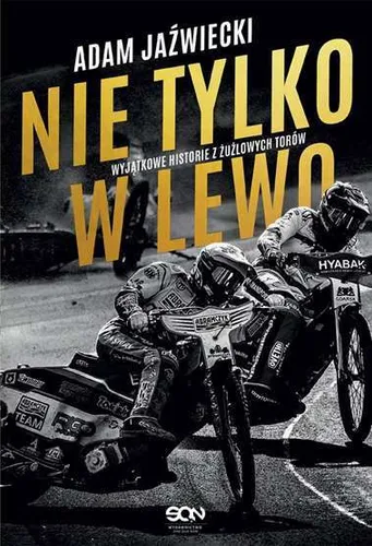 Nie tylko w lewo ADAM JAŹWIECKI (JAZWIECKI) / Sine Qua Non