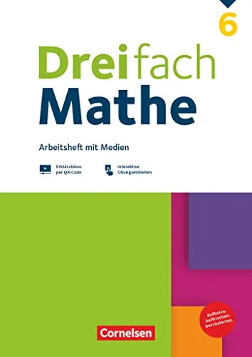 Dreifach Mathe - Zu allen Ausgaben - 6. Schuljahr: Arbeitsheft mit Medien und Lösungen - Inkl. Erklärvideos und interaktiven Übungen