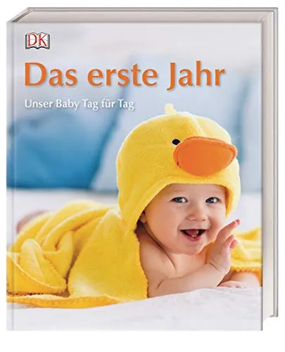 Das erste Jahr: Unser Baby Tag für Tag