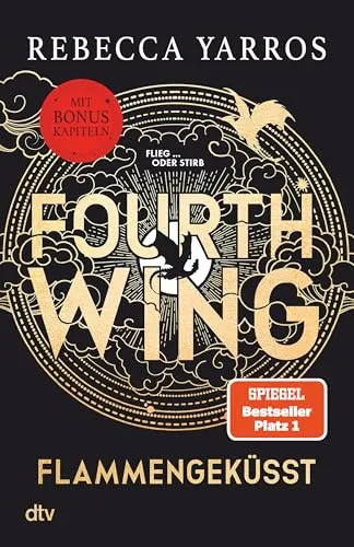 Fourth Wing – Flammengeküsst: Roman | Das internationale Bestsellerphänomen, mit exklusiven Bonuskapiteln nur im Taschenbuch (Flammengeküsst-Reihe, Band 1)