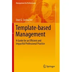 Template-based Management von Uwe G. Seebacher / Springer International Publishing / Taschenbuch