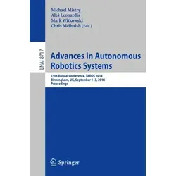 Advances in Autonomous Robotics Systems: Taschenbuch - Taschenbuch zur 15. Annual Conference TAROS 2014, bietet spannende Einblicke in autonome Robotersysteme und deren Entwicklungen.