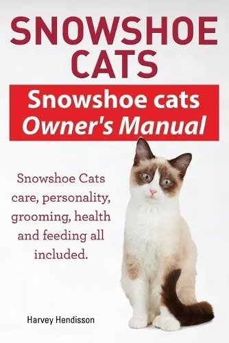 Harvey Hendisso Snowshoe Cats. Snowshoe Cats Owner's M (Taschenbuch) (US IMPORT)