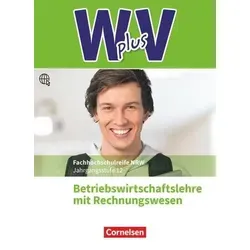 W plus V - Wirtschaft für Fachoberschulen und Höhere Berufsfachschulen - BWL mit Rewe - Fachhochschulreife Nordrhein-Westfalen - Ausgabe 2019 - Band ... BWL mit Rechnungswesen - Schulbuch