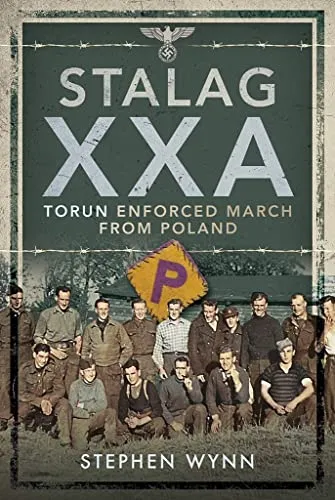 Stalag Xxa and the Enforced March from Poland