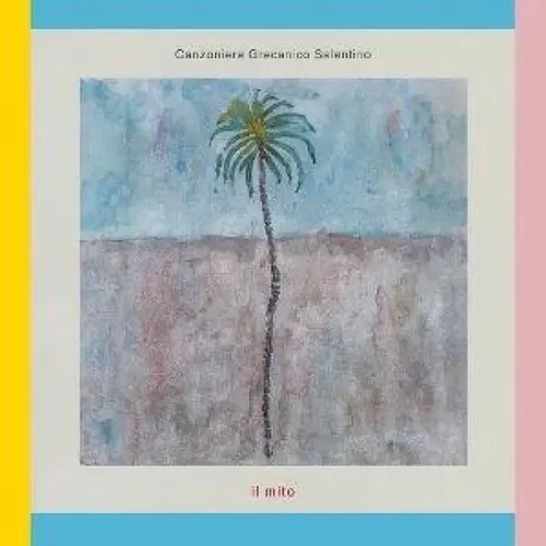 CD Canzoniere Grecanico Salentino Il Mito Digipack (K286)