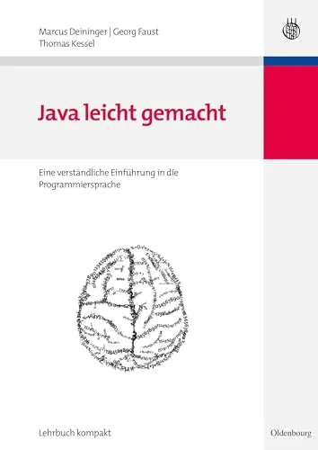 Java leicht gemacht: Eine verständliche Einführung in die Programmiersprache - Kategorie: Informationsmanagement. Ideal für Einsteiger, bietet klare Erklärungen und praxisnahe Beispiele für den schnellen Einstieg in Java.