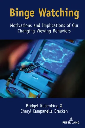 Binge Watching von Bridget Rubenking, Cheryl Campanella Bracken - Taschenbuch über die Motivationen und Auswirkungen unserer veränderten Sehgewohnheiten. Ideal für Medieninteressierte und Sozialwissenschaftler.