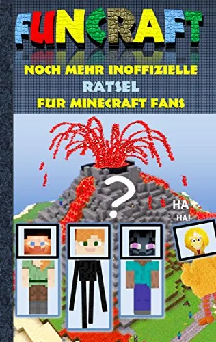 Funcraft - Noch mehr inoffizielle Rätsel für Minecraft Fans: Rätselbuch Teil 2; Witze, Rätsel, Knobeln, Quiz, raten, Spiel, Humor, Kinder, lustig, ... Schüler, Bestseller, Buch zum Spiel, Craft