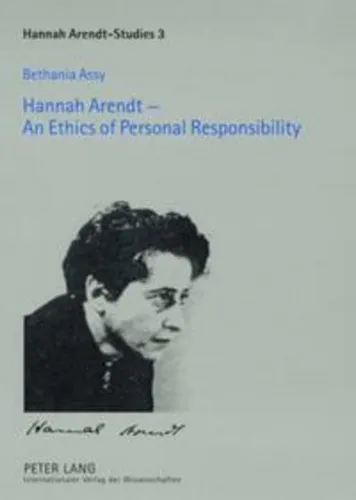 Hannah Arendt - An Ethics of Personal Responsibility von Peter Lang - Fachbuch über ethische Verantwortung, ideal für Studierende und Interessierte der Philosophie und Sozialwissenschaften.