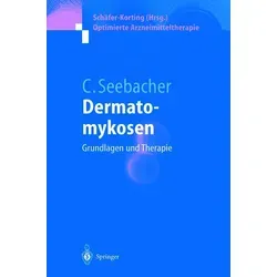 Dermatomykosen von Claus Seebacher / Springer Berlin Heidelberg / Taschenbuch