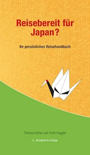 Reisebereit für Japan?: Ihr persönlicher Reiseführer für eine sorgenfreie Japan-Reise - Freizeit, Haus & Garten – Entdecken Sie Japan mit unserem umfassenden Reiseführer, der Ihnen hilft, stressfrei und gut vorbereitet zu reisen.