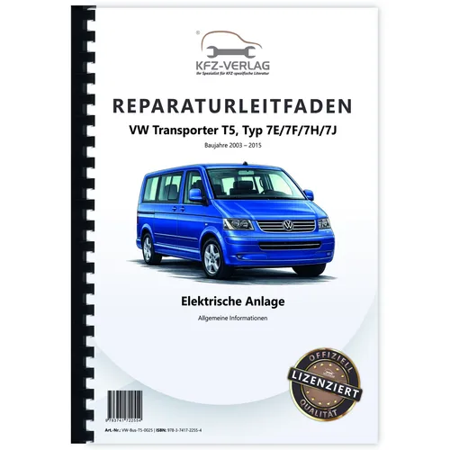 VW Transporter T5 (03-15) Allgemeine Infos Elektrische Anlage Reparaturhandbuch