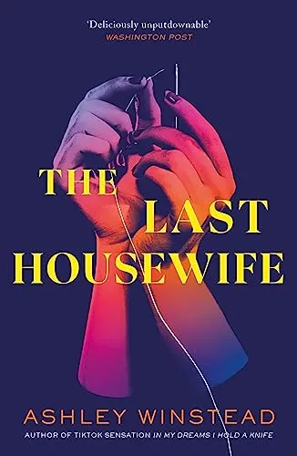 The Last Housewife: TikTok made me buy it! A pitch black thriller about a