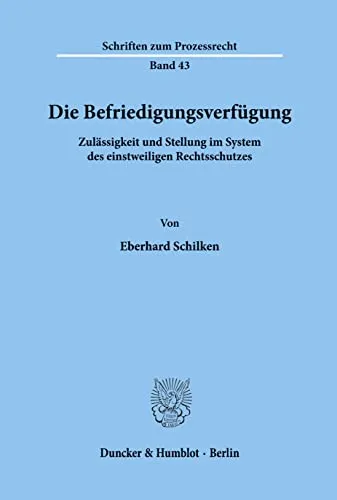 Duncker & Humblot Die Befriedigungsverfügung: Fachbuch von Eberhard Schilken - Fachbuch zur Befriedigungsverfügung aus dem Jahr 1976, ideal für Jurastudenten und Fachleute in der Rechtswissenschaft.