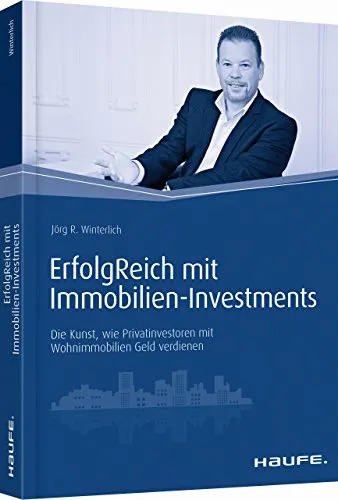 ErfolgReich mit Immobilien-Investments: Geld verdienen mit Wohnimmobilien - Recht - Praktisches Fachbuch für Privatinvestoren, das wertvolle Strategien und Tipps für erfolgreiche Immobilien-Investments bietet.