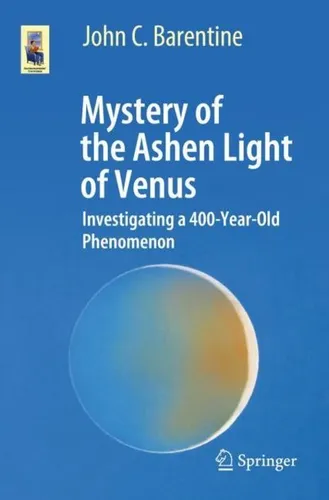 Mystery of the Ashen Light of Venus John C. Barentine