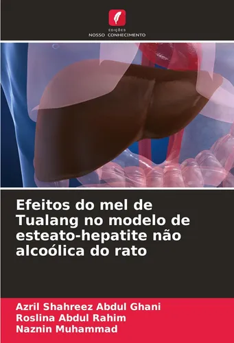 Efeitos do mel de Tualang no modelo de esteato-hepatite não alcoólica do rato Az