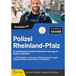 Polizei Rheinland Pfalz Einstellungstest Online-Testtrainer inkl. App & Mathe Lern-Buch I + 4.500 Aufgaben + Lösungen I Erfahrungsberichte, Logik, Allgemeinwissen, Sprache, Sport & Fachwissen