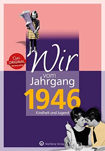 Wir vom Jahrgang 1946 - Geschenkbuch zum 79. Geburtstag - Biografien & Erinnerungen - Ein nostalgisches Jahrgangsbuch mit Geschichten, Fotos und Erinnerungen, das die Kindheit und Jugend lebendig werden lässt.