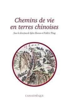 Chemins de vie en terres chinoises: Mélanges offerts... | Buch | Zustand wie neu