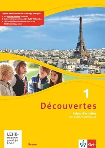Découvertes 1. Ausgabe Bayern: Cahier d’activités mit Mediensammlung 1. Lernjahr (Découvertes. Ausgabe für Bayern ab 2017)