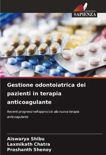 Gestione odontoiatrica dei pazienti in terapia anticoagulante Aiswarya Shibu