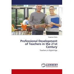 Professional Development of Teachers in the 21st Century von Sulaiman Osho / LAP Lambert Academic Publishing / Taschenbuch