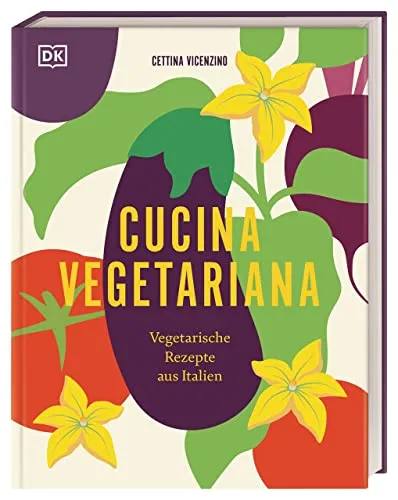Cucina Vegetariana: Vegetarische Rezepte aus Italien - Freizeit, Haus & Garten - Entdecken Sie über 70 köstliche italienische Rezepte für Antipasti, Pasta und Dolci, ideal für Liebhaber einer fleischlosen Küche.