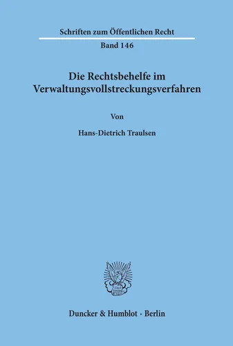 Duncker & Humblot Die Rechtsbehelfe im Verwaltungsvollstreckungsverfahren - Fachbuch über Rechtsbehelfe im Verwaltungsvollstreckungsverfahren, bietet umfassende Einblicke und praxisnahe Lösungen für Juristen und Verwaltungsbeamte.