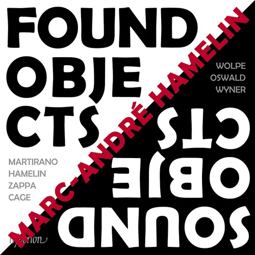 Marc-Andre Hamelin Marc-André Hamelin: Found Objects/Sound Objects (CD) Album
