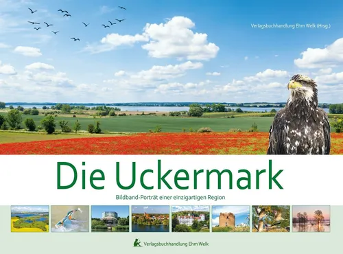 Die Uckermark: Bildband-Portrait einer einzigartigen Region - Fotografie und beeindruckende Landschaftsbilder, die die Schönheit und Vielfalt der Uckermark eindrucksvoll festhalten.