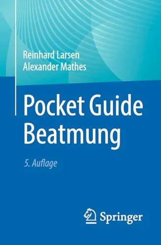 Pocket Guide Beatmung - Medizin: Praktischer Leitfaden zur effektiven Beatmung, ideal für Fachkräfte im Gesundheitswesen und Notfallsituationen.