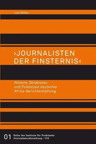 Journalisten der Finsternis - Einblicke in deutsche Medientheorie - Buch über Akteure und Strukturen im Journalismus, 560 Seiten, von Lutz Mükke, ideal für Studieninteressierte in Sozialwissenschaften und Medien.