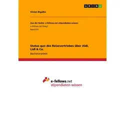Status quo des Reisevertriebes über Aldi Lidl & Co. von Vivian Bigalke / GRIN Verlag / Taschenbuch