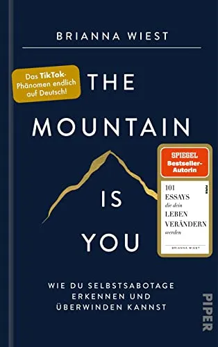 The Mountain Is You: Selbstsabotage überwinden - Bestseller auf Booktok, jetzt auf Deutsch! Entdecke Strategien zur Überwindung von Selbstsabotage und finde deinen inneren Frieden. Ideal für alle, die an Depressionen leiden.