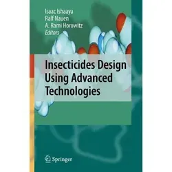Insecticides Design Using Advanced Technologies - Dieses Buch bietet spannende Einblicke in moderne Techniken wie Nanotechnologie und Genetik zur Entwicklung innovativer Insektizide. Ein Muss für Fachleute und Interessierte in der Agrarwissenschaft.