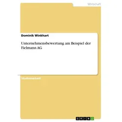 Unternehmensbewertung am Beispiel der Fielmann AG von Dominik Winkhart / GRIN Verlag / Taschenbuch