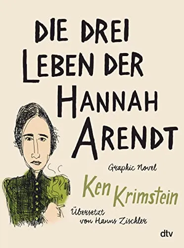 Die drei Leben der Hannah Arendt: Graphic Novel - Philosophie: Entdecken Sie das faszinierende Leben von Hannah Arendt in dieser einzigartigen Graphic Novel, die komplexe Themen anschaulich und kreativ vermittelt.