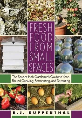 R.J. Ruppenthal Fresh Food from Small Spaces (Taschenbuch) (US IMPORT)
