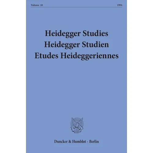Duncker & Humblot Heidegger Studies - Heidegger Studien - Etudes Heideggeriennes. (Deutsch, Französisch, Englisch, Friedrich-Wilhelm Von Herrmann, François Fédier, Parvis Emad, Kenneth Maly, 1994) (55271914)