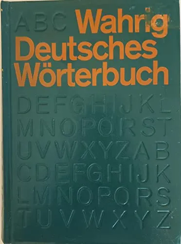 Wahrig - Deutsches Wörterbuch - Bertelsmann Lexika, umfassendes Nachschlagewerk für präzise deutsche Sprache und klare Definitionen.