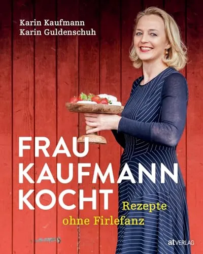 Frau Kaufmann kocht: Rezepte ohne Firlefanz - Freizeit, Haus & Garten – Entdecken Sie nachhaltige Küchenkreationen und saisonale Gaumenfreuden aus dem Bregenzerwald.