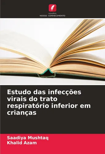 Estudo das infecções virais do trato respiratório inferior em crianças Saadiya M