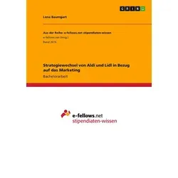 Strategiewechsel von Aldi und Lidl in Bezug auf das Marketing von Lena Baumgart / GRIN Verlag / Taschenbuch