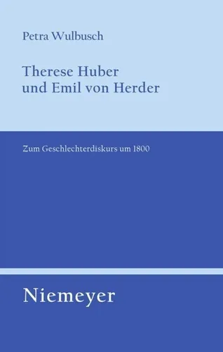 Therese Huber und Emil von Herder Petra Wulbusch